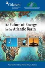 The Future of Energy in the Atlantic Basin