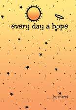 Every Day a Hope