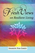 Fresh Views on Resilient Living