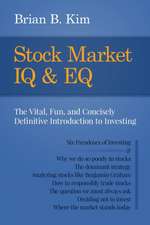 Stock Market IQ & EQ: The Vital, Fun, and Concisely Definitive Introduction to Investing