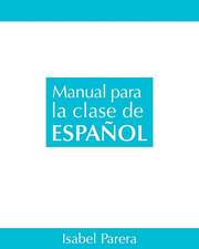 Manual Para La Clase de Espanol