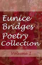 Eunice Bridges Poetry Collection, Volume 1