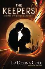 The Keepers Book Two of the Holding Kate Series