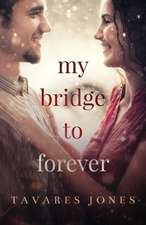 My Bridge to Forever