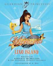 Princess Mariana & Lixo Island