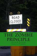 The Zombie Principle