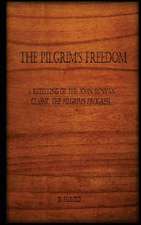 The Pilgrim's Freedom