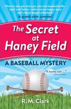 The Secret at Haney Field