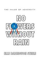 No Flowers Without Rain