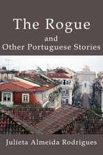 The Rogue and Other Portuguese Stories