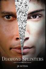 Diamond Splinters