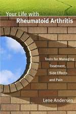 Your Life with Rheumatoid Arthritis