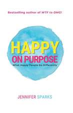 Happy on Purpose