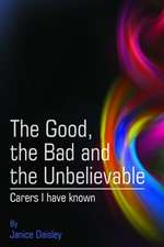 The Good, the Bad and the Unbelievable