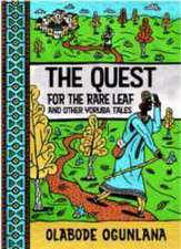 Ogunlana, O: The Quest for the Rare Leaf and Other Yoruba Ta