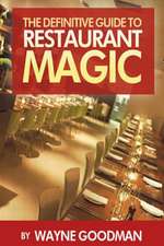 The Definitive Guide to Restaurant Magic