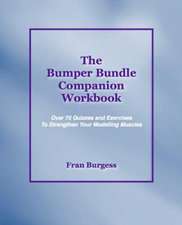 The Bumper Bundle Companion Workbook: Quizzes and Exercises to Strengthen Your Modelling Muscles