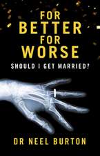 For Better For Worse: Should I Get Married?