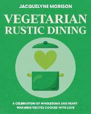 Vegetarian Rustic Dining