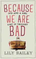 Because We Are Bad: OCD and a Girl Lost in Thought