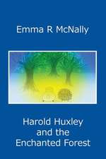 Harold Huxley and the Enchanted Forest