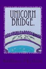 Unicorn Bridge.