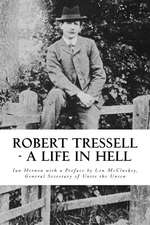 Robert Tressell - A Life in Hell