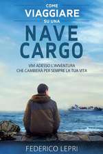 Come Viaggiare Su Una Nave Cargo