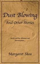 Dust Blowing and Other Stories