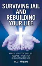 Surviving Jail and Rebuilding Your Life