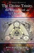 The Greater Mysteries of the Divine Trinity, the Logos-Word and Creation