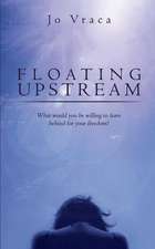 Floating Upstream