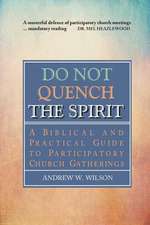 Do Not Quench the Spirit