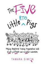 The Five Little RTO Pigs