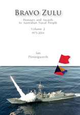 Bravo Zulu Volume 2: Honours and Awards to Australian Naval People 1975-2014