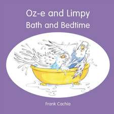 Oz-e and Limpy - Bath and Bedtime