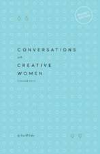 Conversations with Creative Women