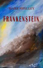 Frankenstein: or, the Modern Prometheus