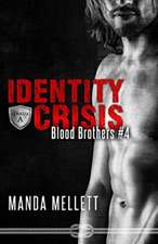 Identity Crisis (Blood Brothers #4)