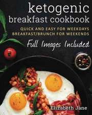 Ketogenic Breakfast Cookbook