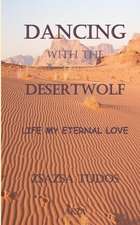 Dancing with the Desertwolf