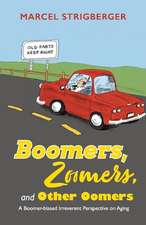 Boomers, Zoomers, and Other Oomers: A Boomer-biased Irreverent Perspective on Aging