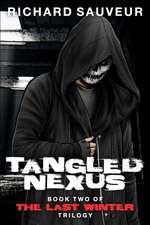 Tangled Nexus - The Last Winter - Book Two