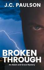 Broken Through: Adam and Grace Book Two