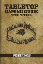 Tabletop Gaming Guide to the Pinkertons