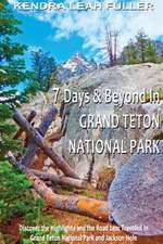 7 Days & Beyond in Grand Teton National Park