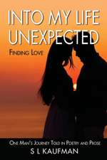 Into My Life Unexpected - Finding Love