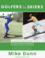 Golfers and Skiers