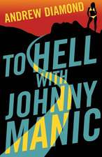 To Hell with Johnny Manic