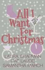 All I Want for Christmas: A Holiday Novella Collection